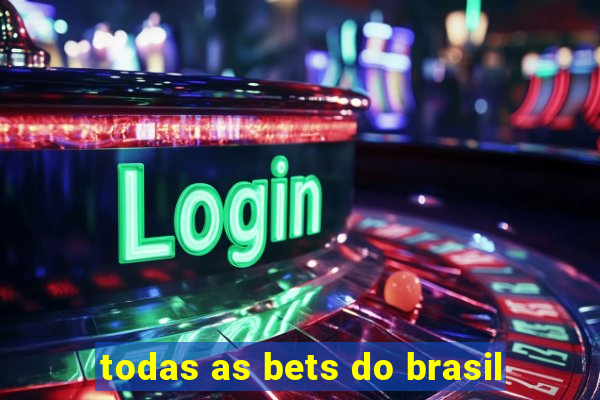 todas as bets do brasil